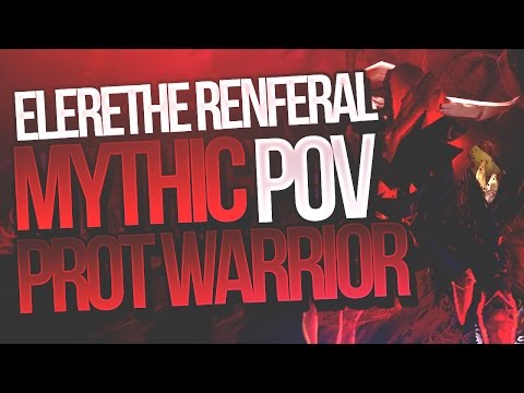 Elerethe Renferal - Mythic Emerald Nightmare - Prot Warrior POV Method Sco