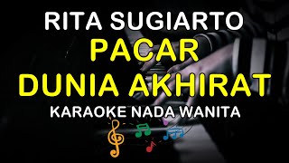Download lagu PACAR DUNIA AKHIRAT - KARAOKE NADA WANITA ( RITA SUGIARTO ) mp3