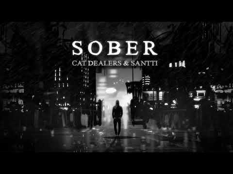 Cat Dealers & Santti - Sober