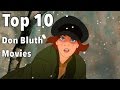 Top 10 Don Bluth Movies