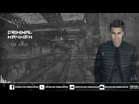 Criminal Mayhem - The Virus (Original Mix) [Free Release]