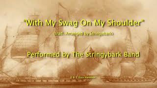 &quot;With My Swag On My Shoulder&quot; (Full version by the Stringybarkband)