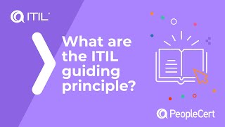 Understanding ITIL Guiding Principles: Framework for Success