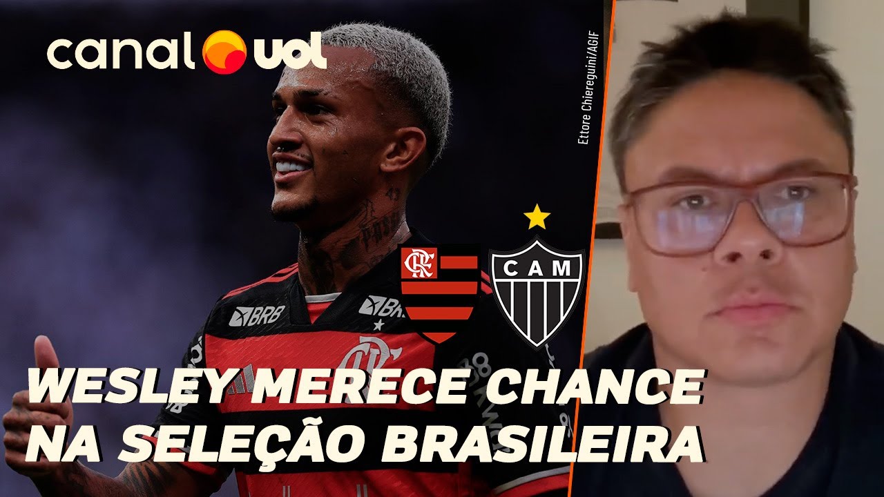 FLAMENGO: WESLEY MERECE UMA CHANCE NA SELEÇÃO BRASILEIRA, AFIRMA RENAN