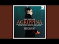 Agrippina ATTO III Sc XIV Aria Agrippina Se Vuoi Pace Oh Volto Amato