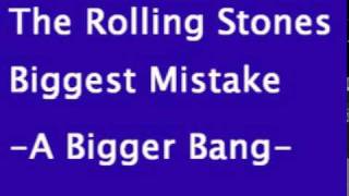 Rolling Stones - Biggest Mistake