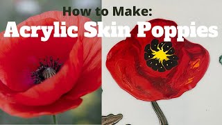 How to Make Acrylic Skin Flowers - Poppies - Great for Projects and Clings!