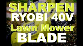 SHARPEN Ryobi 40V Lawn Mower Blade (How to Remove/Replace Blade)