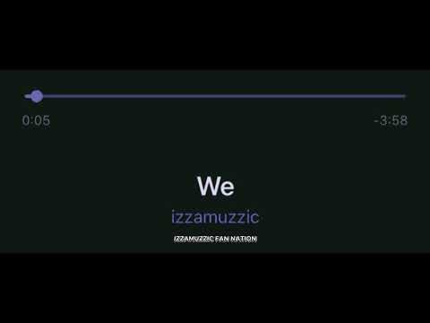 Izzamuzzic - We [Slowed]