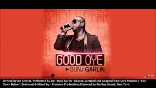 New Bunji Garlin : GOOD OYE [2013 Trinidad Soca][Produced By Precision Productions]