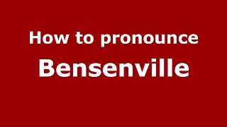 How to pronounce Bensenville