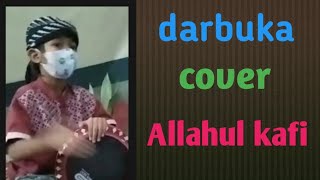 Download lagu allahul kafi robbunal kafi (Darbuka Cover) mp3