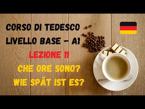Basic GERMAN course (A1): Lesson 11 – WHAT TIME IS IT?