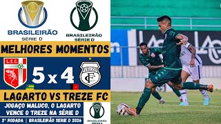 Lagarto vs Treze | Melhores Momentos | 2ª Rodada | Campeonato Brasileiro Série D 2026