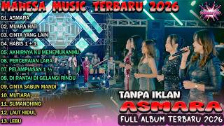Download lagu MAHESA MUSIC - ASMARA Dkk FULL ALBUM TERBARU 2026 (Tanpa Iklan) mp3