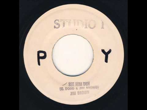 Jim Brown - See Him Deh