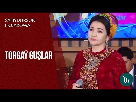 Sahydursun Hojakowa - Torgay gushlar | 2019