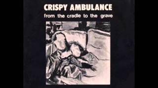 Crispy Ambulance From The Cradle To The Grave 1980