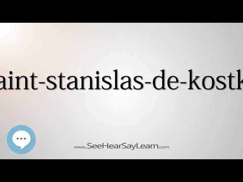 Saint stanislas de kostka (How to Pronounce Cities of the World)💬⭐🌍✅