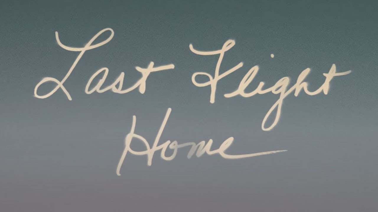 Last Flight Home | Official Trailer (2022)