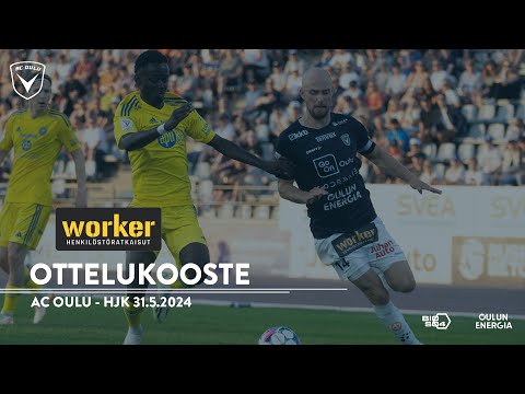 Worker ottelukooste AC Oulu - HJK 31.5.2024 (Veikkausliiga)