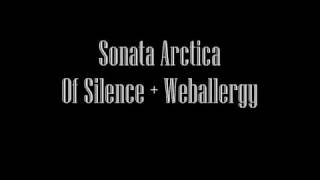 Sonata Arctica - Of Silence &amp; Weballergy