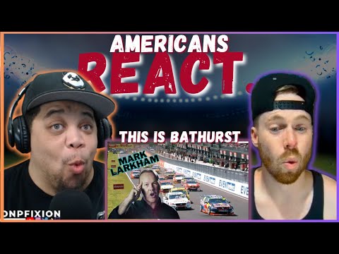 AMERICANS REACT TO "THIS IS BATHURST: THIS IS MOUNT PANORAMA || REAL FANS SPORTS