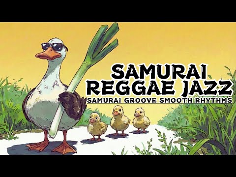 The luckiest march under the sun: Funky Samurai Reggae Jazz for a bright morning | 50min