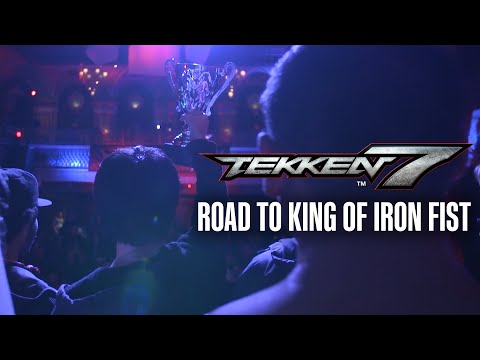 Road To King of Iron Fist - Tekken 7 Documentary