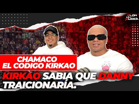 CHAMACO - EL CODIGO KIRKAO - DECLARACIONES EN EXCLUSIVAS ! CASO DANNY YASH / TOBE LOVE