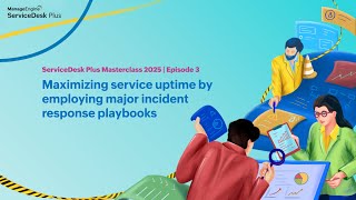 E3: Maximizing service uptime by employing major incident response playbooks (On-premises)