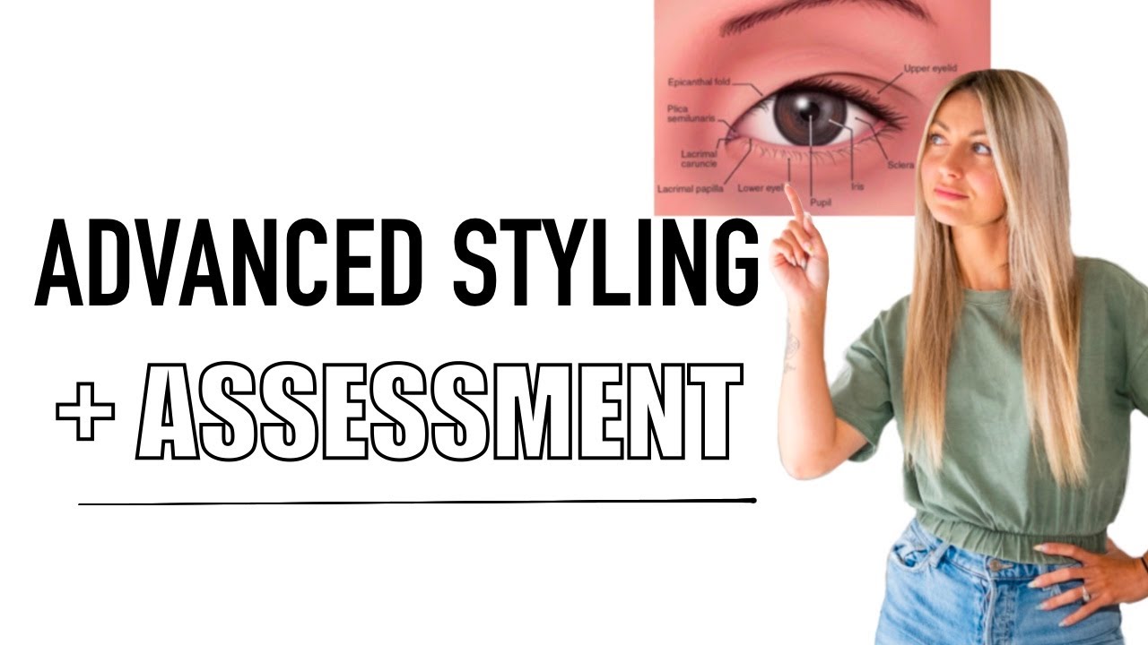 Advanced Eyelash Extension Styling + Assessment