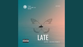 LATE (feat. cayo)