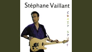 Stéphane Vaillant – Crazy Stuff