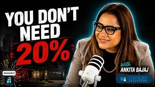 S9E4: Think You Can't Afford a Home Watch This First, with Ankita Bajaj from Finserve Solutions