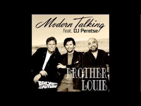 Modern Talking feat. DJ Peretse - Brother Louie