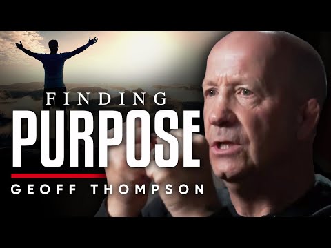 あなたの目的を見つける: なぜ人生の中であなたの志を発見することがあなたを幸せにするのか｜ジェフ・トンプソン (FINDING YOUR PURPOSE: Why Discovering Your Aspirations In Life Will Make You Happy | Geoff Thompson)