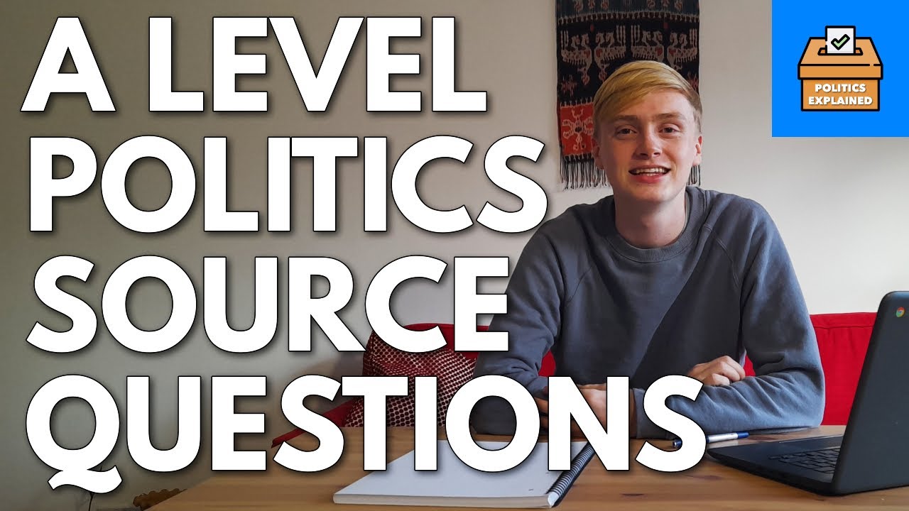 How To Answer A Level Politics Source/Extract Questions | A Level Politics Explained