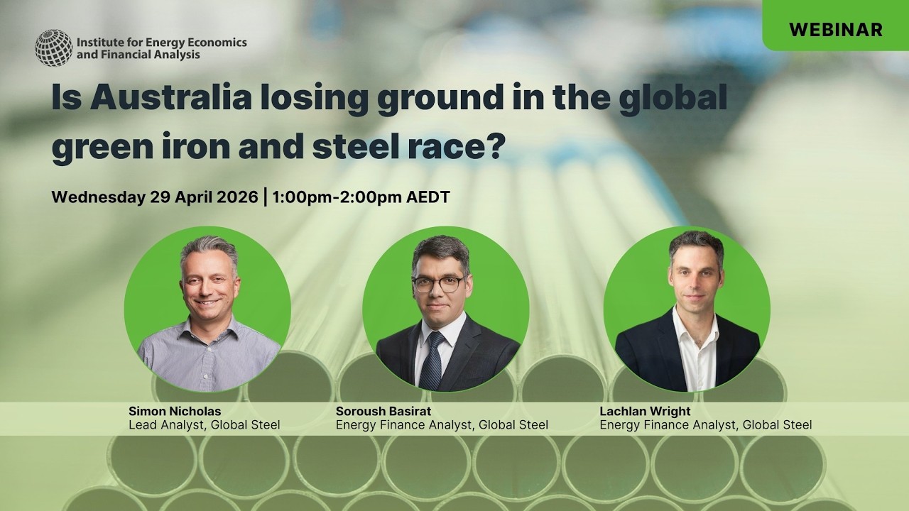 WEBINAR: Is Australia losing ground in the global green iron and steel race