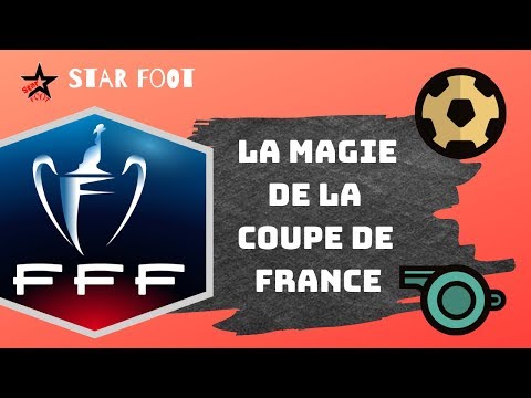 LA MAGIE DE LA COUPE DE FRANCE