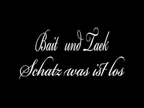 Bait & Taek - Schatz was ist los