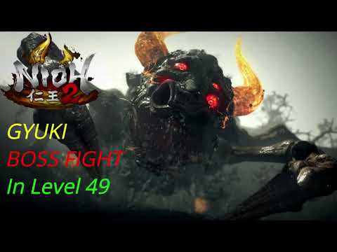 Nioh2- GYUKI Boss Guide in Level 49 (PS4 PRO)