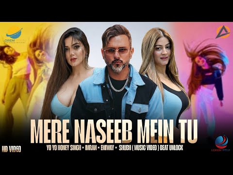 MERE NASEEB MEIN - YO YO HONEY SINGH × BOHEMIA ( MUSIC VIDEO ) PROD. BEAT UNLOCK