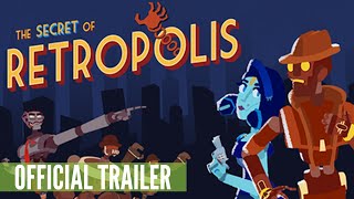 The Secret of Retropolis Trailer (Peanut Button) - PC VR