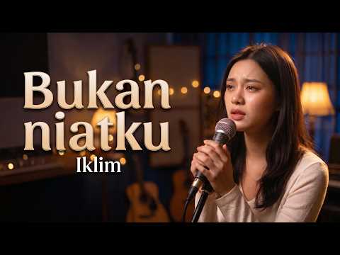 BUKAN NIATKU - IKLIM | Adshilla Bening (Slow Rock Malaysia)