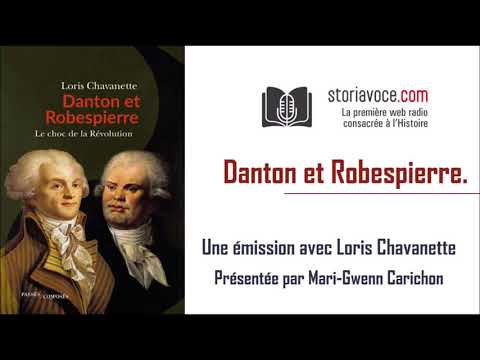 , title : 'Danton et Robespierre, avec Loris Chavanette'