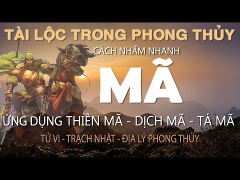 Chính Mã - Dịch Mã - Tá Mã: Cách nhẩm nhanh và ứng dụng trong phong thủy #phongthuy #phongthủytàilộc