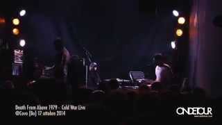 Death From Above 1979 Cold War Live @Covo (Bo)
