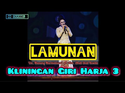 LAMUNAN - KLININGAN GIRI HARJA 3 (Voc. Nunung Nurmalasari - Juru Alok Alm. Abah Dedi Rosida)