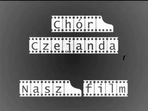 Chór Czejanda - Nasz film